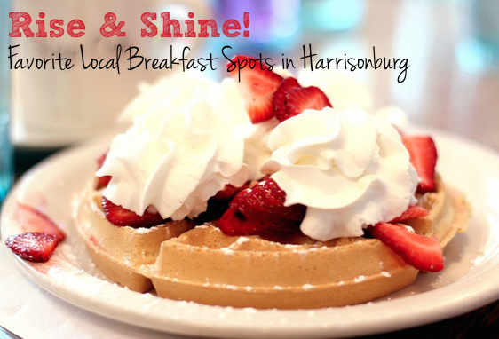 Favorite Local Breakfast Spots in Harrisonburg