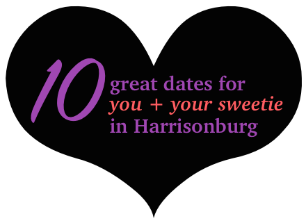 10 great dates in Harrisonburg (that won't break the bank)