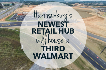 Harrisonburg's Newest Retail Hub will house a Third Walmart