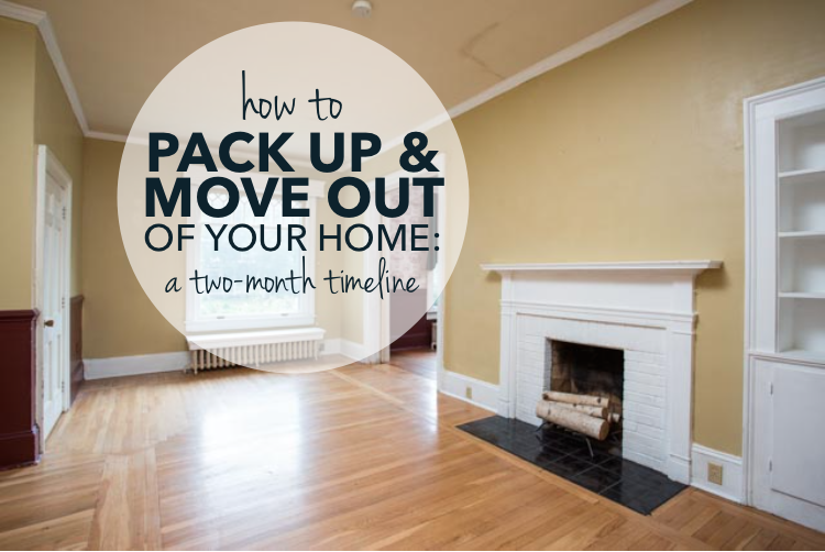 How to Pack Up & Move Out of your home: a two-month timeline [with printable checklist!]
