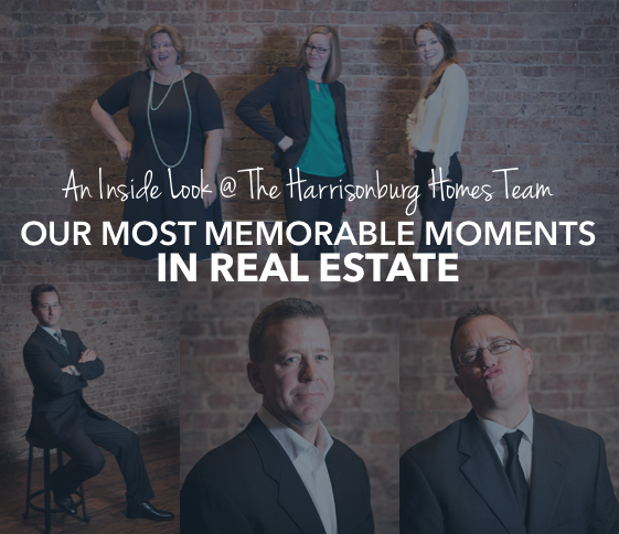 Our Most Memorable Moments in Real Estate | The Harrisonburg Homes Team @ Kline May Realty