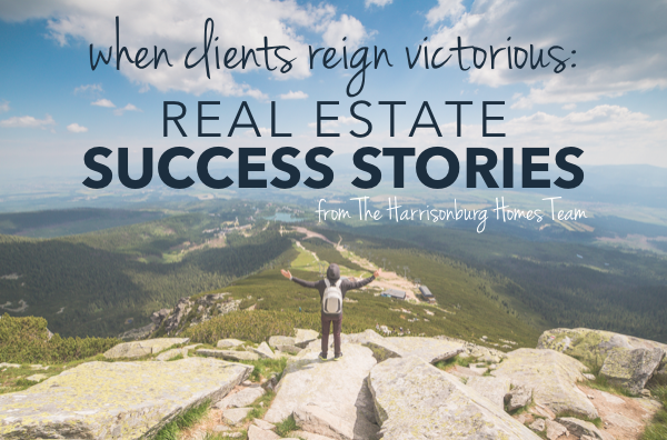 Real Estate Success Stories | The Harrisonburg Homes Team
