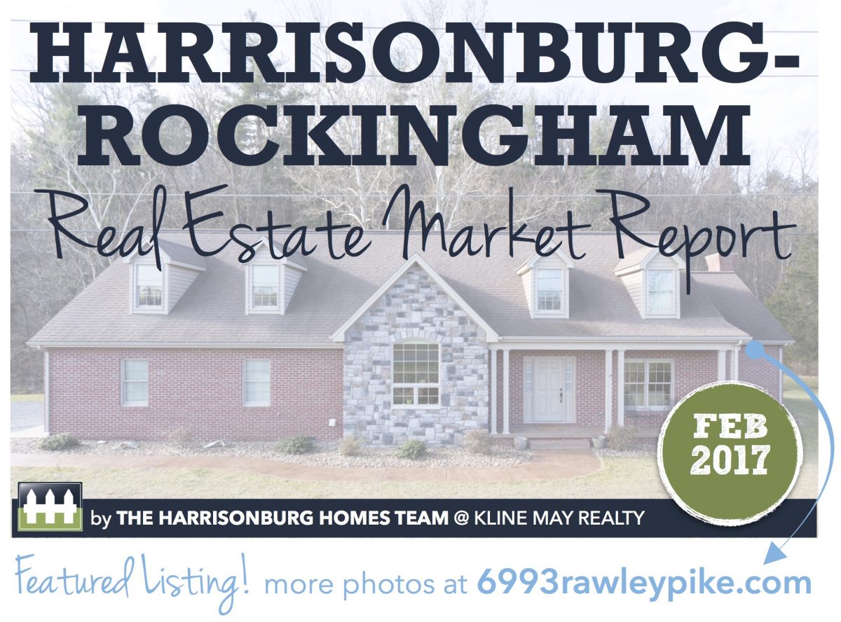 Harrisonburg Real Estate Market Report [INFOGRAPHIC]: February 2017 | The Harrisonburg Homes Team @ Kline May Realty